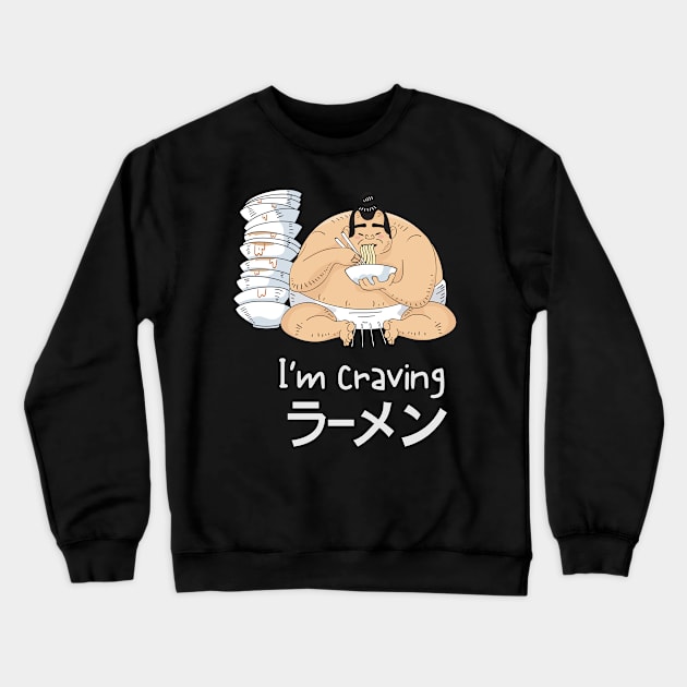 I am craving Ramen. Crewneck Sweatshirt by gain